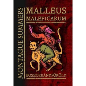 Heinrich Kramer: MALLEUS MALEFICARUM  Boszorkánypöröly
