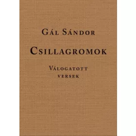 Gál Sándor: Csillagromok - Válogatott versek