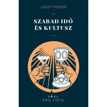 Josef Pieper: Szabad idő és kultusz
