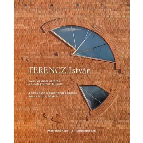 Ferencz István: Miskolc, Avas - egyházi építészet