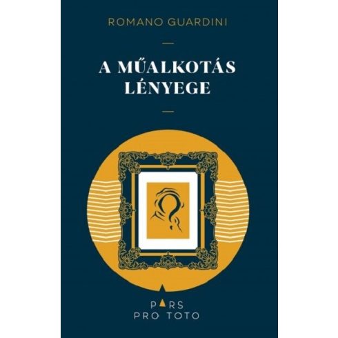 Romano Guardini: A műalkotás lényege