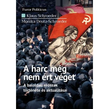   Klaus Schroeder, Monika Deutz-Schroeder: A harc még nem ért véget