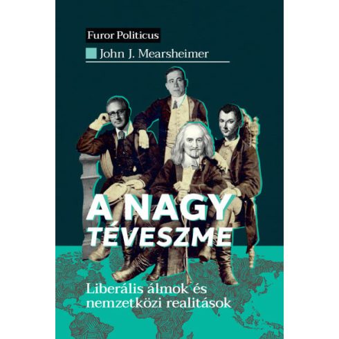 John J. Mearsheimer: A nagy téveszme