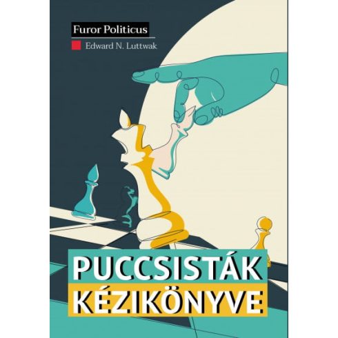 Edward Nicolae Luttwak: Puccsisták kézikönyve