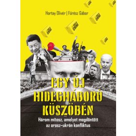   Hortay Olivér, Fűrész Gábor: Egy új hidegháború küszöbén