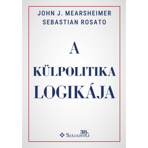 Sebastian Rosato, John J. Mearsheimer: A külpolitika logikája