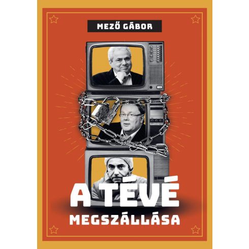 Mező Gábor: A tévé megszállása