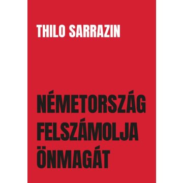Thilo Sarrazin: Németország felszámolja önmagát
