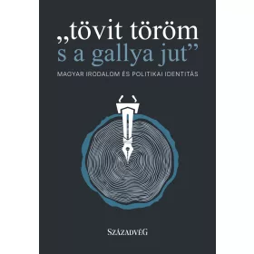   TÖVIT TÖRÖM S A GALLYA JUT - MAGYAR IRODALOM ÉS POLITIKAI IDENTITÁS