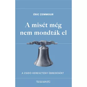 Éric Zemmour: A misét még nem mondták el