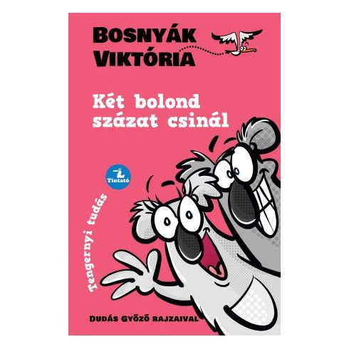 Bosnyák Viktória, Dudás Győző: Két bolond százat csinál