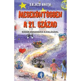 Balázs Anita: Meseköntösben a 21. század