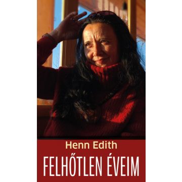Henn Edith: Felhőtlen éveim