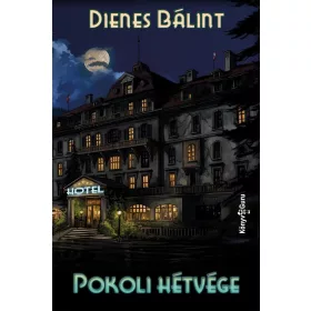 Dienes Bálint: Pokoli hétvége