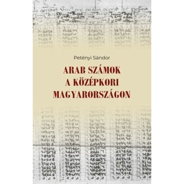 Petényi Sándor: Arab számok a középkori Magyarországon