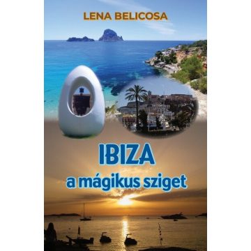 Lena Belicosa: Ibiza a mágikus sziget