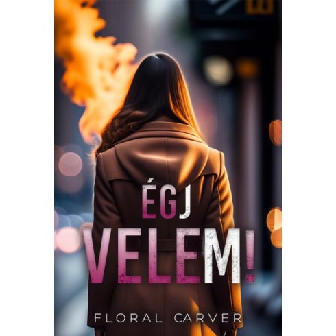 Floral Carver: Égj velem!