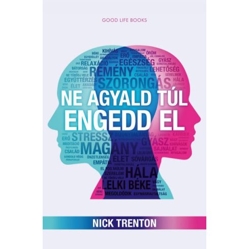 Nick Trenton: Ne agyald túl, engedd el