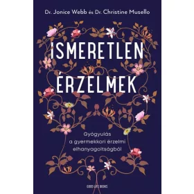 Dr. Christine Musello, Dr. Jonice Webb: Ismeretlen érzelmek