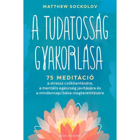 Matthew Sockolov: A tudatosság gyakorlása