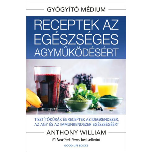 Anthony William: Receptek az egészséges agyműködésért