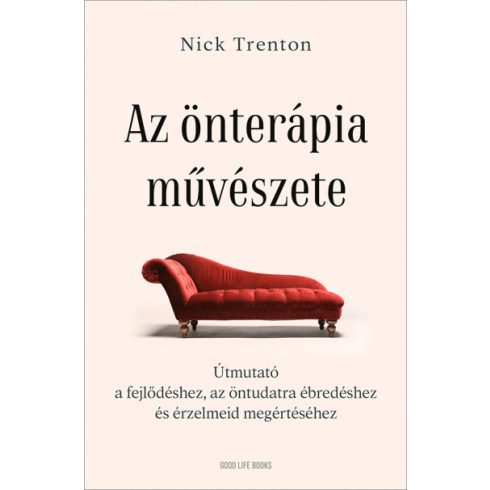 Nick Trenton: Az önterápia művészete - Útmutató a fejlődéshez, az öntudatra ébredéshez és érzelmeid megértéséhez