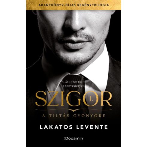 Lakatos Levente: Szigor I. - A tiltás gyönyöre