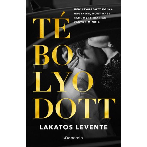 Lakatos Levente: Tébolyodott