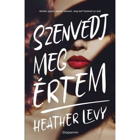 Előrendelhető: Heather Levy: Szenvedj meg értem