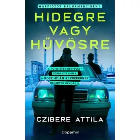   Czibere Attila: Hidegre vagy hűvösre - Maffiózók bálnamerciben I.