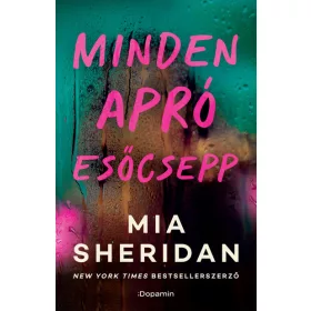 Mia Sheridan: Minden apró esőcsepp (élfestett)