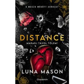   Luna Mason: Distance - maradj távol tőlem! - A maszk mögött