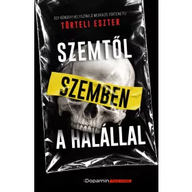   Előrendelhető: Törteli Eszter: Szemtől szemben a halállal