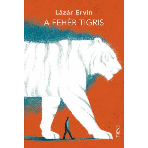 Lázár Ervin: A fehér tigris