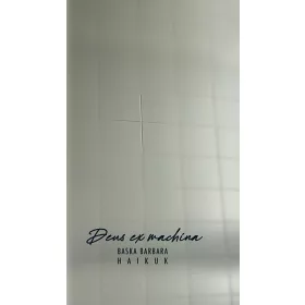 Baska Barbara: Deus ex machina