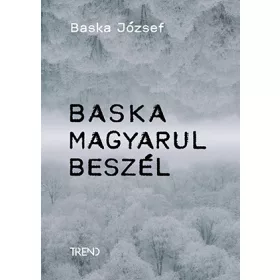 Baska József: Baska magyarul beszél