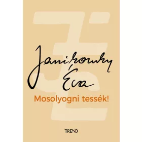 Janikovszky Éva: Mosolyogni tessék! - felújított kiadás
