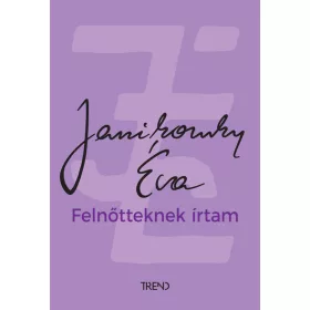 Janikovszky Éva: Felnőtteknek írtam (új kiadás)