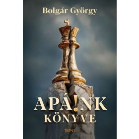 Bolgár György: Apá!nk könyve