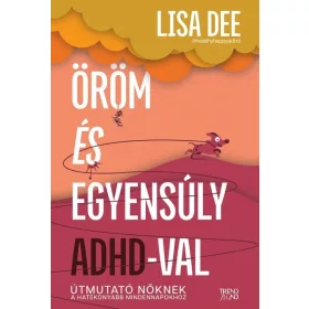 Lisa Dee: Öröm és egyensúly ADHD-val