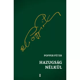 Popper Péter: Hazugság nélkül