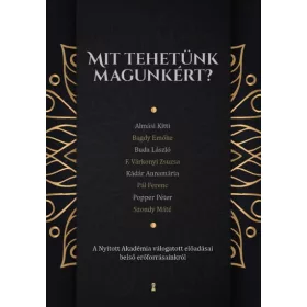   Almási Kitti, Bagdy Emőke, Buda László, F. Várkonyi Zsuzsa, Kádár Annamária, Pál Ferenc, Popper Péter, Szondy Máté: Mit tehetünk magunkért?