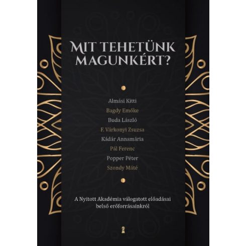 Almási Kitti, Bagdy Emőke, Buda László, F. Várkonyi Zsuzsa, Kádár Annamária, Pál Ferenc, Popper Péter, Szondy Máté: Mit tehetünk magunkért?