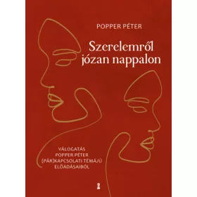 Popper Péter: Szerelemről józan nappalon