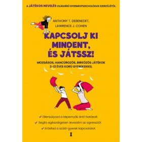   Anthony T. Debenedet, Cohen Lawrence J.: Kapcsolj ki mindent és játssz!