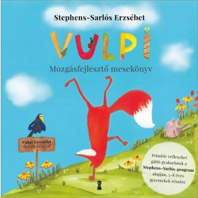   Stephens-Sarlós Erzsébet: Vulpi - Mozgásfejlesztő mesekönyv a Stephens-Sarlós -program alapján
