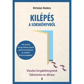   Birtalan Balázs: Kilépés a sorskönyvből - Vesztes forgatókönyveink felismerése és átírása