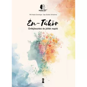  Pál Kata Dorottya: Én-Tükör - Önfejlesztési és jóllétnapló