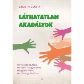 Szigethi Zsófia: Láthatatlan akadályok
