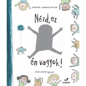Győri Bori, Szamarasz Vera Zoé: Nézd, ez én vagyok!